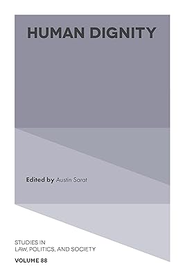 Human Dignity (Studies in Law, Politics, and Society Book 88)