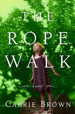 The Rope Walk: A Novel