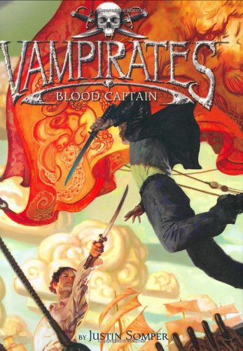 Blood Captain (Vampirates) by Justin Somper