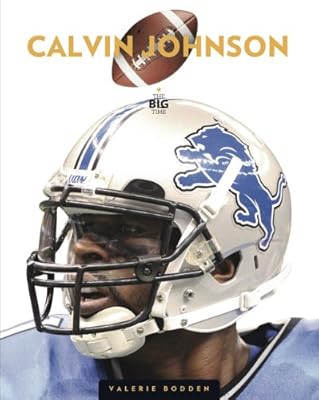 The Big Time: Calvin Johnson