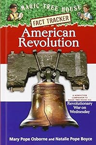 Magic Tree House Fact Tracker #11: American Revolution: A Nonfiction Companion to Magic Tree House #22: Revolutionary War on Wednesday