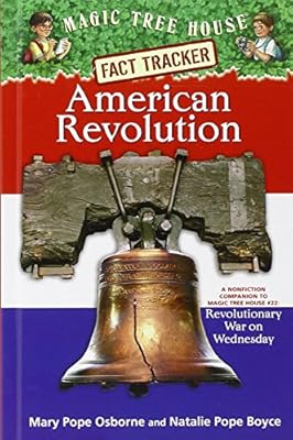 Magic Tree House Fact Tracker #11: American Revolution: A Nonfiction Companion to Magic Tree House #22: Revolutionary War on Wednesday