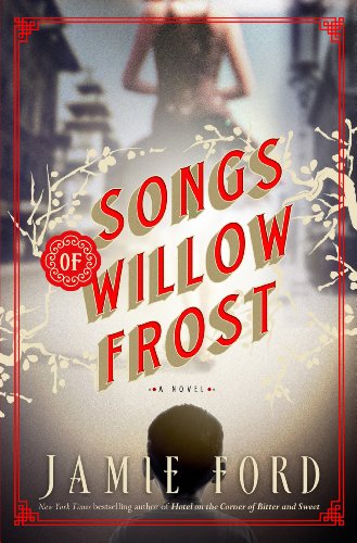 Songs of Willow Frost by Jamie Ford