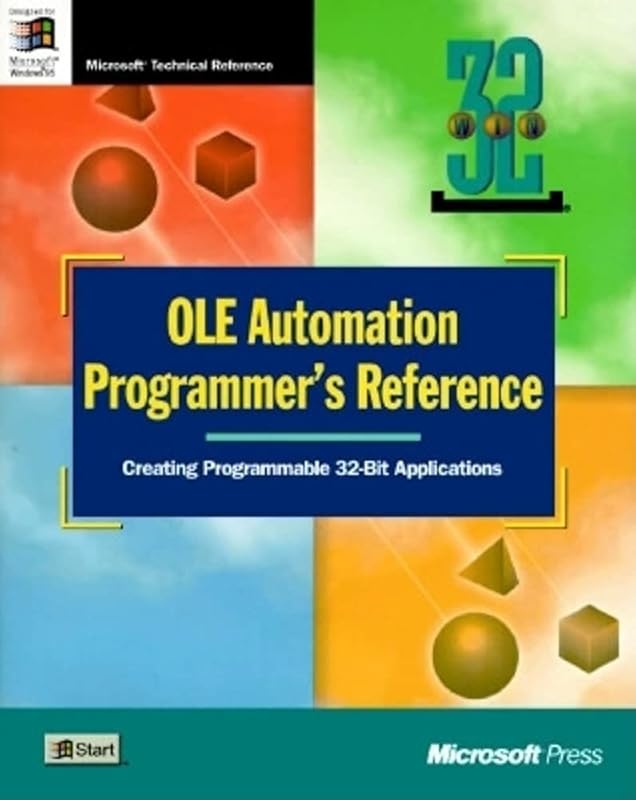 OLE Automation Programmer's Reference: Creating Programmable 32-Bit Applications by Microsoft Press
