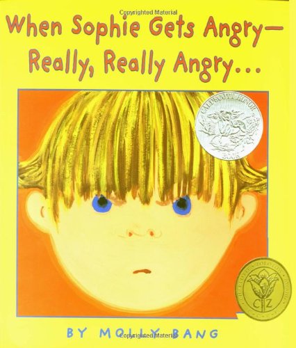 When Sophie Gets Angry...really, Really Angry by Molly Bang