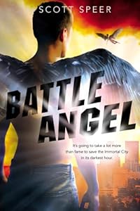 Battle Angel: An Immortal City Novel by Scott Speer