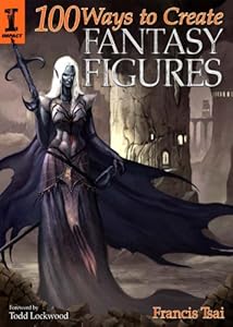 100 Ways To Create Fantasy Figures
