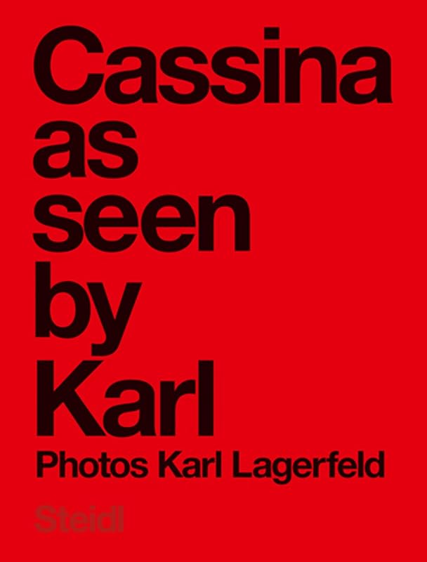 Karl Lagerfeld: Cassina as Seen by Karl by Karl Lagerfeld