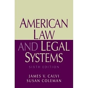American Law and Legal Systems (6th Edition) by James V. Calvi