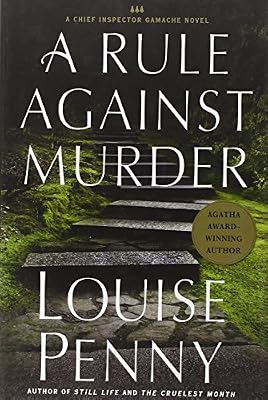 A Rule Against Murder: A Chief Inspector Gamache Novel