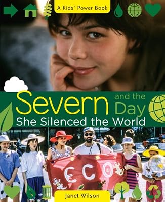 Severn and the Day She Silenced the World (Kids' Power Book)