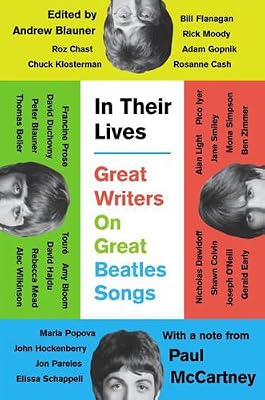 In Their Lives: Great Writers on Great Beatles Songs