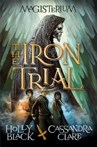 The Iron Trial by Holly Black