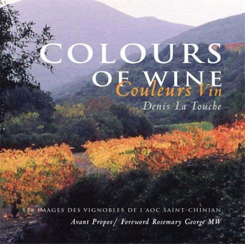 Colours of Wine/Couleurs Vin (English and French Edition) by Denis LA Touche
