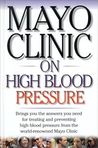 Mayo Clinic on High Blood Pressure (Mayo Clinic on Health)