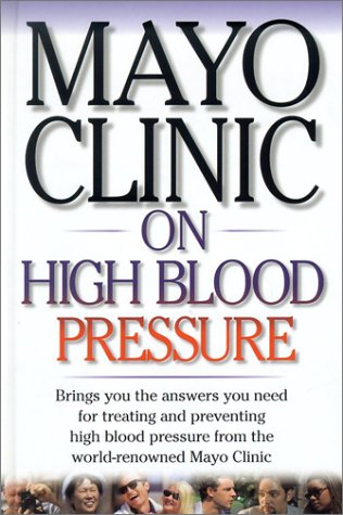 Mayo Clinic on High Blood Pressure (Mayo Clinic on Health) by Mayo Clinic