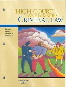 High Court Case Summaries on Criminal Law (High Court Case Summaries) by West Group
