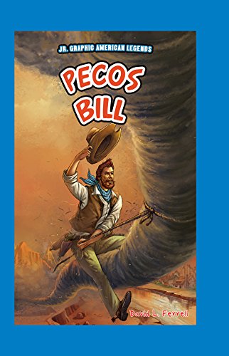 Pecos Bill by David L. Ferrell