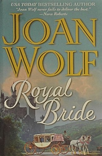 Royal Bride by Joan Wolf