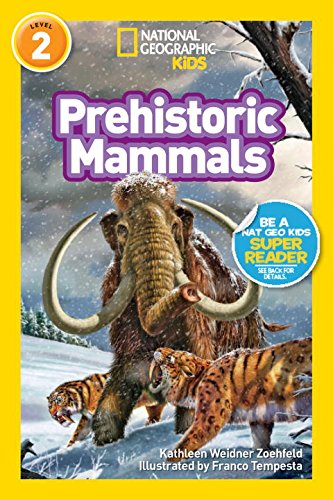 National Geographic Readers: Prehistoric Mammals by Kathleen Weidner Zoehfeld