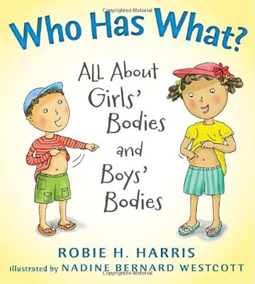 Who Has What?: All About Girls' Bodies and Boys' Bodies