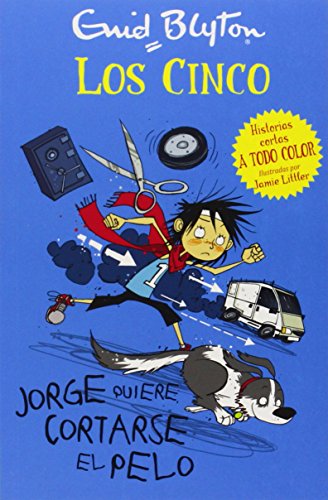 Los cinco: Jorge quiere cortarse el pelo by Enid Blyton 
			
			
		
		
		
       	 
       		
       			,