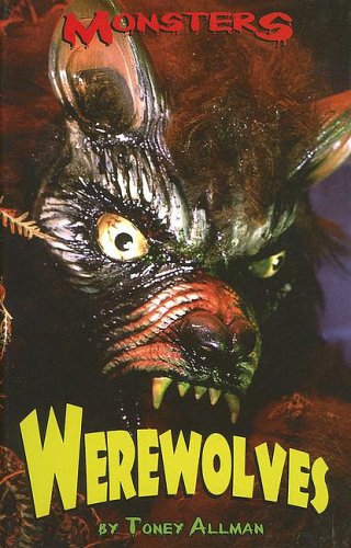 Werewolves (Monsters (Kidhaven Press)) by Toney Allman