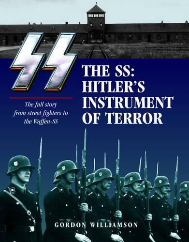 The SS: Hitler's Instrument of Terror by Gordon Williamson