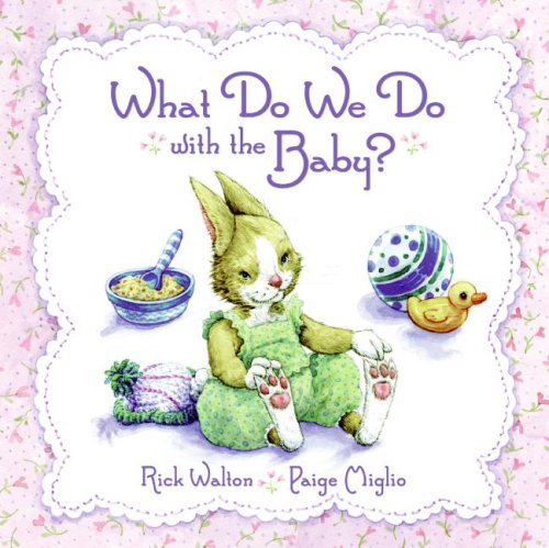 What Do We Do with the Baby? by Rick Walton