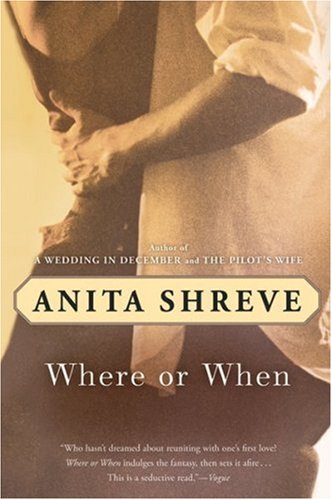 Where or When by Anita Shreve