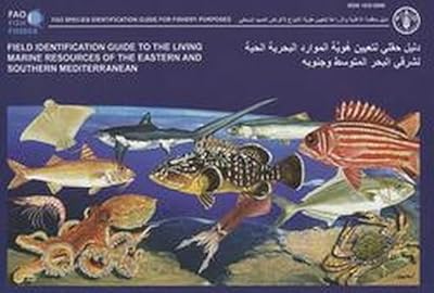 Field Identification Guide to the Living Marine Resources of the Eastern and Southern Mediterranean (FAO Species Identification Field Guides)