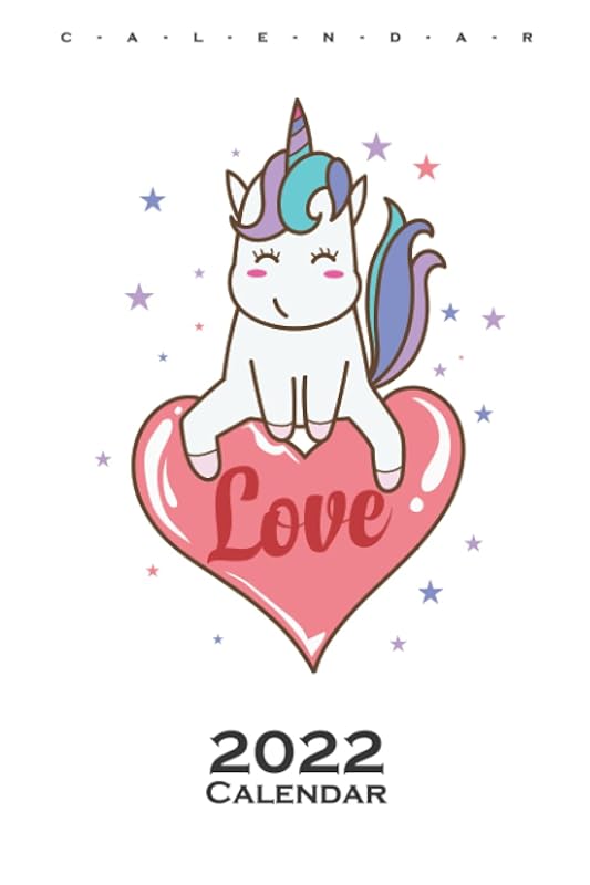 Fantasy Horse Unicorn with love Heart Calendar 2022: Annual Calendar for Fans of the Fantasy Animals by Diego Steiger