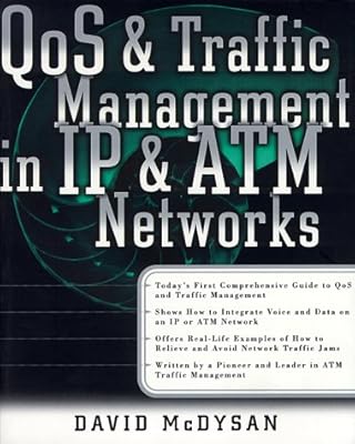 QoS and Traffic Management in IP and ATM Networks