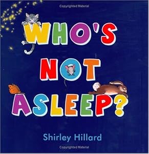 Who's Not Asleep? by Shirley Hillard