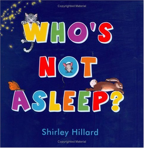 Who's Not Asleep? by Shirley Hillard