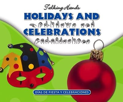 Holidays And Celebrations/ Dias De Fiesta Y Celebraciones (Talking Hands)