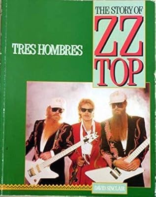 The story of ZZ Top: tres hombres