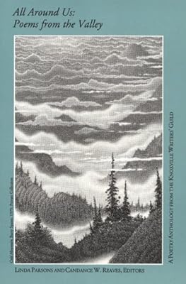 All Around Us: Poems from the Valley