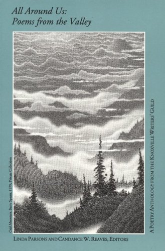 All Around Us: Poems from the Valley by Knoxville Writers