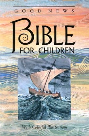 Good News Bible for Children by Anonymous