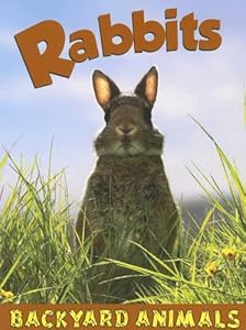Rabbits (Backyard Animals)