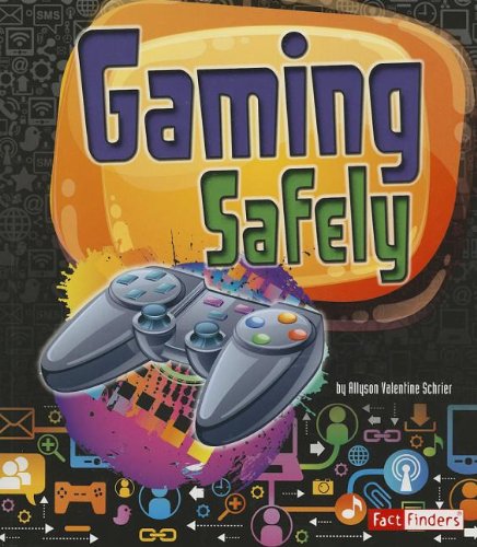 Gaming safely by Allyson Valentine Schrier