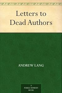 Letters to Dead Authors