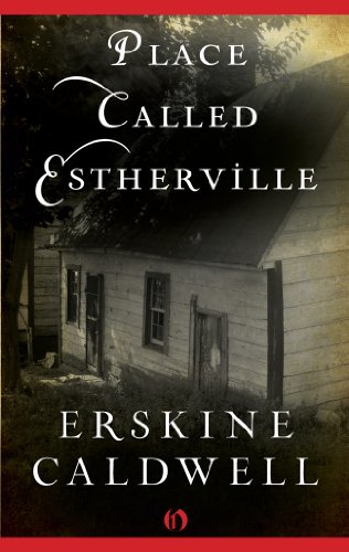Place called Estherville. by Erskine Caldwell