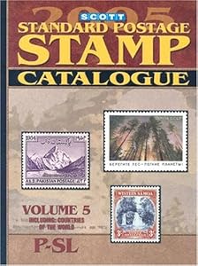 Scott 2005 Standard Postage Stamp Catalogue, Vol. 5: Countries of the World- P-Sl by James E. Kloetzel