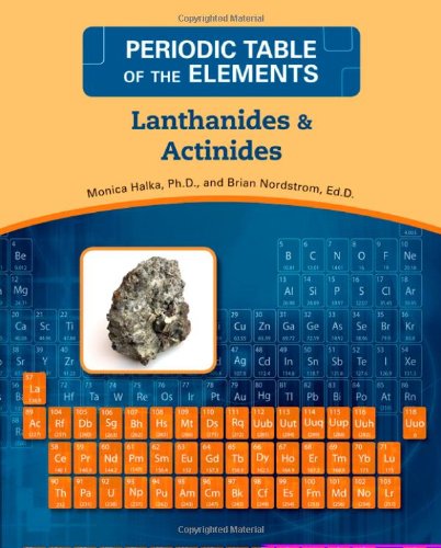 Lanthanides and Actinides by Monica Halka