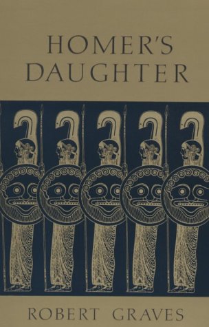 Homer's Daughter by Robert Graves