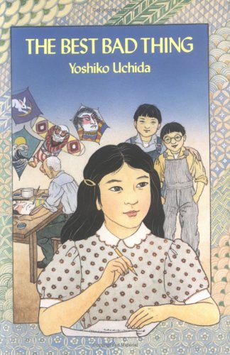 The Best Bad Thing (Best Bad Thing Mkm Cloth) by Yoshiko Uchida
