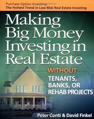 Making Big Money Investing in Real Estate: Without Tenants, Banks, or Rehab Projects