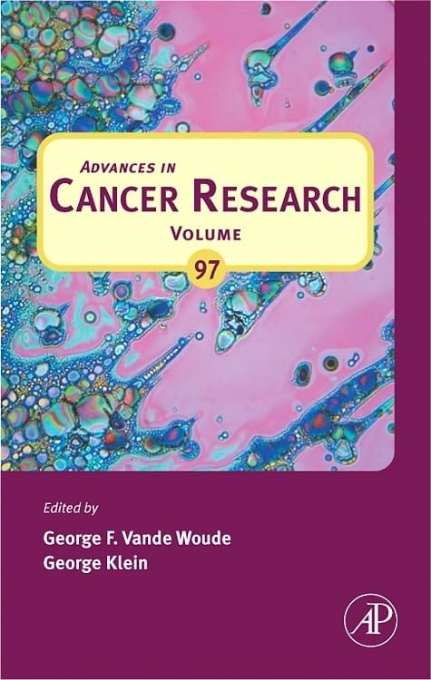 Advances in Cancer Research (Volume 97) by George F. Vande Woude